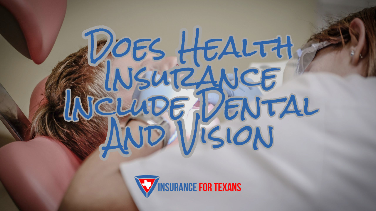 does-health-insurance-include-dental-and-vision